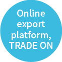 Online export platform, TRADE ON
